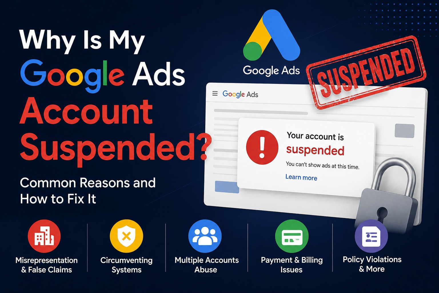 Why Is My Google Ads Account Suspended? Common Reasons and How to Fix It